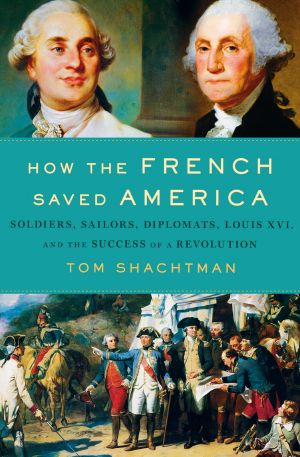 [How the French Saved America 01] • How the French Saved America